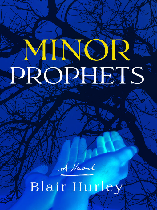 Title details for Minor Prophets by Blair Hurley - Available